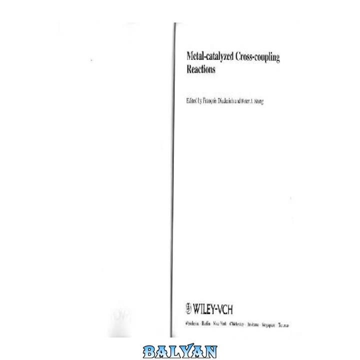 دانلود کتاب Metal-Catalyzed Cross-Coupling Reactions